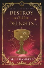 Destroy Our Delights