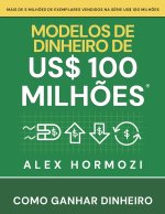 Modelos de dinheiro de US$ 100 milhões