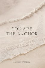 You Are the Anchor