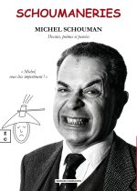 SCHOUMANERIES : DESSINS, POEMES ET PENSEES