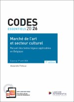 Code essentiel - Marché de l'art et secteur culturel 2026 - Recueil des textes légaux applicables en