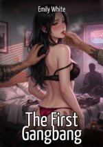 The First Gangbang