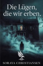 Die Lügen, die wir erben.