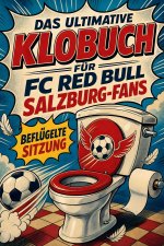 Das ultimative Klobuch für FC Red Bull Salzburg-Fans