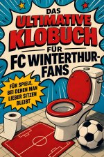 Das ultimative Klobuch für FC Winterthur-Fans