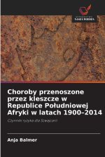 Choroby przenoszone przez kleszcze w Republice Południowej Afryki w latach 1900-2014