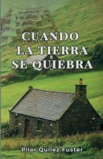 CUANDO LA TIERRA SE QUIEBRA