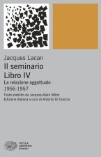 seminario. Libro IV. La relazione oggettuale 1956-1957