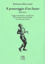 pomeriggio d'un fauno. Egloga. Testo francese a fronte