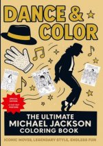 Dance & Color: The Ultimate Michael Jackson Coloring Book: Iconic Moves, Legendary Style, Endless Fun