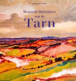 REGARDS LITTERAIRES SUR LE TARN