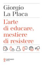 arte di educare, mestiere di resistere