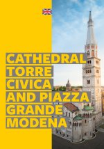 Modena. Cathedral, Torre Civica and Piazza Grande