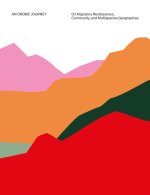 Orobic journey: on migratory restlessness, community, and multispecies geographies