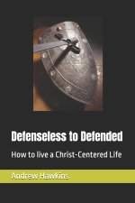 Defenseless to Defended