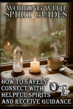 WORKING WITH SPIRIT GUIDES