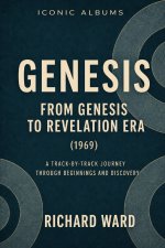 Iconic Albums Genesis From Genesis to Revelation Era (1969)
