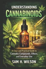 UNDERSTANDING CANNABINOIDS