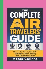 THE COMPLETE AIR TRAVELER'S GUIDE