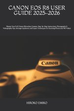 CANON EOS R8 USER GUIDE 2025-2026