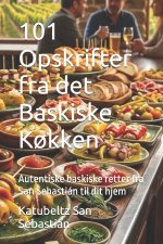 101 Opskrifter fra det Baskiske Køkken
