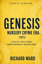 Iconic Albums Genesis The Nursery Cryme Era (1971)