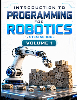 Introduction to Programming for Robotics Volume 1
