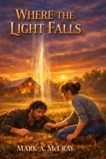 WHERE THE LIGHT FALLS