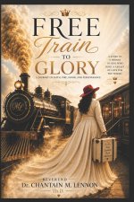 FREE TRAIN TO GLORY