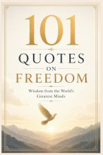 101 Quotes on Freedom