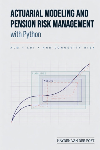 Actuarial Modeling and Pension Risk Management with Python
