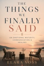 THE THINGS WE FINALLY SAID