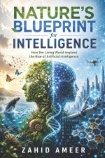 Nature's Blueprint for Intelligence