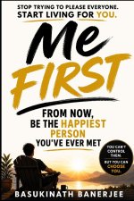ME FIRST