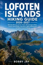 Lofoten Islands Hiking Guide 2026-2027