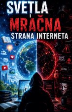 Svetla i mracna strana interneta