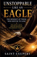 Unstoppable Like an Eagle