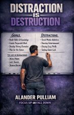 Distraction Is Destruction