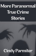 More Paranormal True Crime Stories