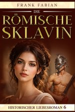 Die römische Sklavin