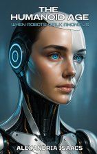The Humanoid Age