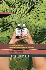 Usos Alternativos saludables del dioxido de cloro