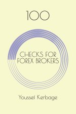 100 CHECKS FOR FOREX BROKERS
