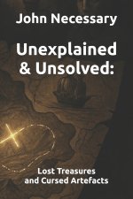 Unexplained & Unsolved