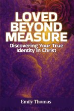 Loved Beyond Measure