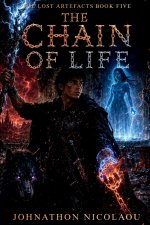 The Chain Of Life (The Lost Artefacts, #5)