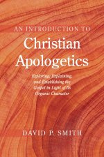 An Introduction to Christian Apologetics