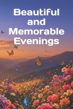 Beautiful and Memorable Evenings
