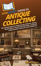 HowExpert Guide to Antique Collecting