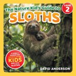 The Nature Kid's Guide to Sloths